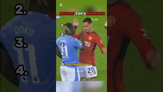 Antony top 5 moments 😱 #antony #manchesterunited #footballshorts