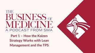 Part 1 – How the Kaizen Strategy Works with Lean Management and the TPS