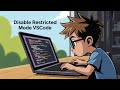 How to Disable Restricted Mode & Untrusted Folder Warnings in VSCode IDE