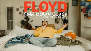 Floyd Sink Down Couch Long Term Review! Worth It? | Best Cloud Couch alternative?