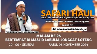 MALAM KE 26 SAFARI HAUL BERTEMPAT DI MASJID LABULIA -JONGGAT- LOMBOK TENGAH