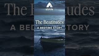 Beatitudes Bedtime Story 💤