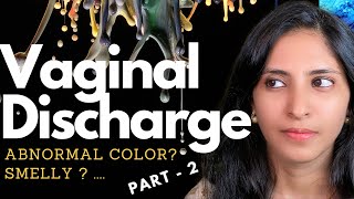 Vaginal discharge colours / Is my discharge normal ? Vaginal  Bacterial \u0026 Yeast Infections / Ep 10