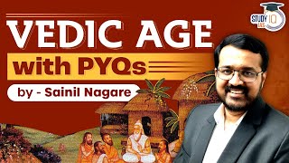 Vedic Age with PYQs  | General Studies Paper 1 | UPSC | StudyIQ IAS