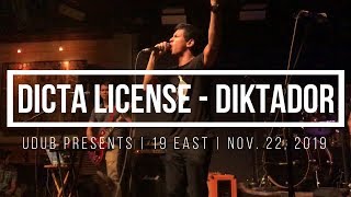 DICTA LICENSE - Diktador (Live @ 19 East)