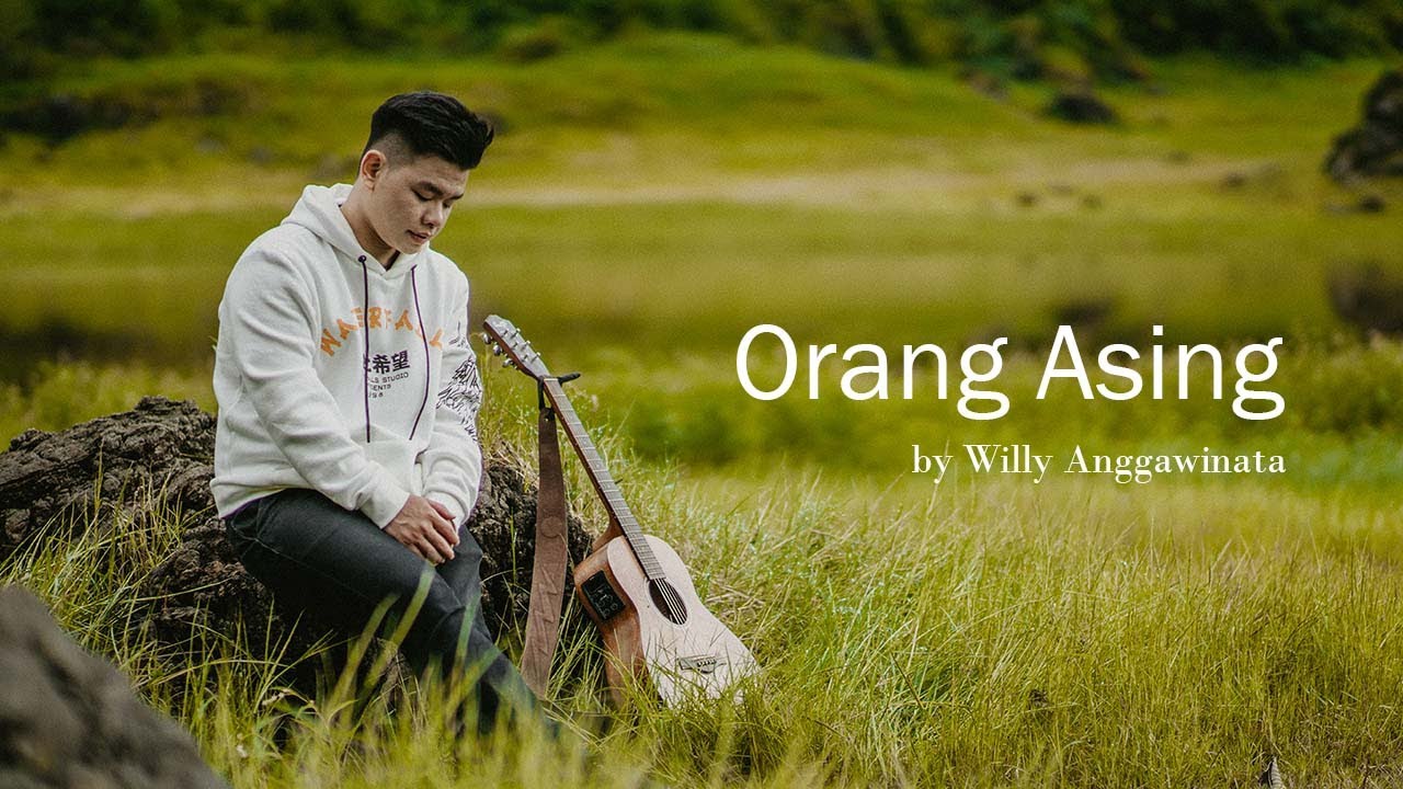 Orang Asing Willy Anggawinata Chords Chordify