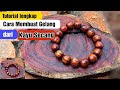 tutorial lengkap cara sederhana membuat gelang dari kayu ukuran 12 mm