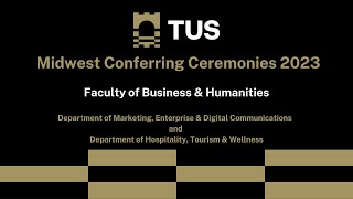 Midwest Conferring Ceremony for Faculty of Business \u0026 Humanities - 4pm Ceremony