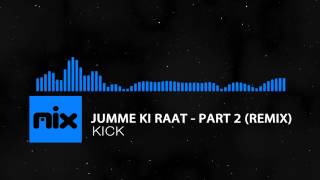 ▶ Kick - Jumme Ki Raat Part 2 (Remix) Full Song | Lyrics █ мιхoιd █