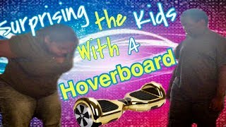 Surprising my kids with a Hoverboard