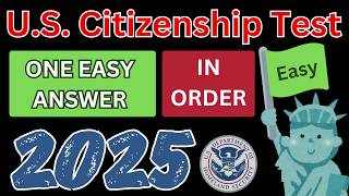 2025 US Citizenship 100 Test Questions In Order [One Easy Answer]