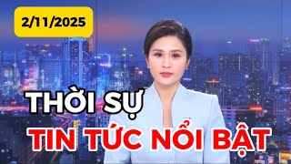 THỜI SỰ TIN TỨC NỔI BẬT | 2-11-2025