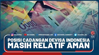 INDEF : POSISI CADANGAN DEVISA INDONESIA MASIH RELATIF AMAN - MARKET REVIEW PART 1