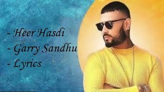 Heer Hasdi - Garry Sandhu (Lyrics) Garry Sandhu New Song |Latest Punjabi Song 2021|The Vocal Records