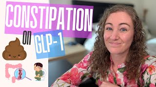 Constipation on GLP-1 Agonist