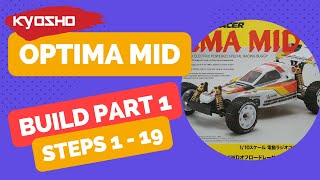 Kyosho Optima Mid Build - Steps 1 - 19