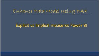 Explicit vs Implicit measures Power BI