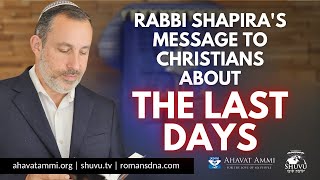 Rabbi Dr. Shapira's Important Message to Christians about The Last Days