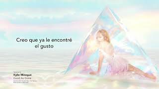 Good As Gone - Kylie Minogue - Lyrics Español