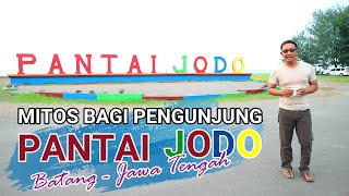 MITOS PENGUNJUNG PANTAI JODO // BATANG