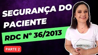 SEGURANÇA DO PACIENTE: RDC nº 36/2013 - Parte 2 - Núcleo de Segurança do Paciente (NSP)