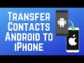 How to Transfer Contacts from Android to iPhone in 2026 (Full Guide)