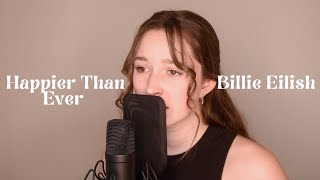 Happier Than Ever - Billie Eilish (Cover by Emily Robinson)