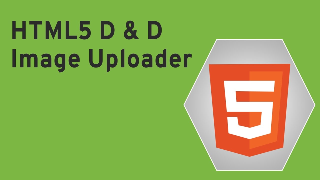 HTML5 Programming Tutorial | Learn HTML5 D And D Image Uploader ...