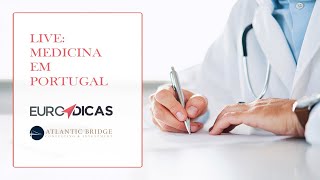 Live Euro Dicas & Atlantic Bridge: Medicina em Portugal