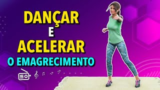 ACELERE A PERDA DE PESO DANÇANDO EM CASA – TREINO COMPLETO PARA O CORPO