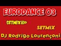 DJ Rodrigo Lourençoni - Eurodance 03