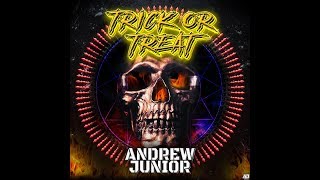 Andrew Junior - Trick Or Treak (Original Mix)