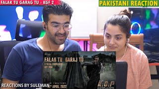 Pakistani Couple Reacts To Falak Tu Garaj Tu Lyrical (Hindi) | KGF 2 |  Yash | Prashanth N | Ravi B
