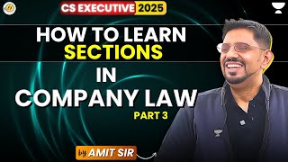 How to Learn Sections in Company Law | CS EXECUTIVE | CS Amit Vohra | JUNE 2025 PART 3 #unacademy