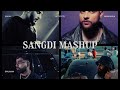 SANGDI MASHUP - JEEZY (ft. Karan Aujla, Sukha, Bhalwaan & Manni Sandhu)