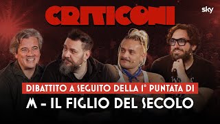 Criticoni Live | Dibattito su M - Il Figlio del Secolo