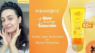 Protect \u0026 Glow with Aqualogica Glow+ Dewy Sunscreen