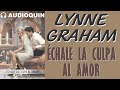 Échale La Culpa Al Amor ✅ Audiolibro | AUDIOQUIN