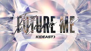 KidEast - Future Me (Official Video)