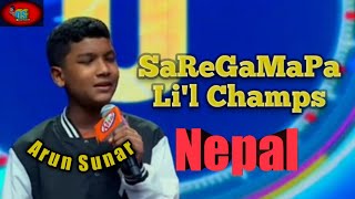 Galti Hajar Hunchhan" Arun Sunar~SaReGaMaPa Li'l Champs Nepal