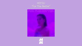 [Official Audio] HEESU - For The Better