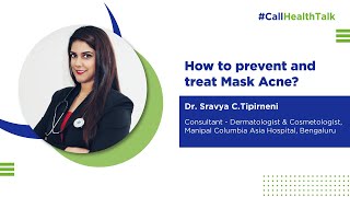 How to prevent and treat Mask Acne? | CallHealth Talk