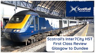 Scotrail Inter7City HST First Class Review - Visiting Scotland by Train, Part 2/6