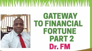 GATEWAY TO FINANCIAL FORTUNE PART 2| Dr. FM    #money #gospel #motivation @DavidOyedepoMinistry
