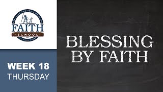 Thursday - Blessing By Faith