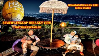 REVIEW LENGKAP HEHA SKY VIEW, PEMANDANGAN MALAM HARI KEREN BANGET !!! TIKET MASUK BERAPA ??