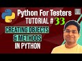 Python for Testers #33 - Creating Objects in Python | Class Instance