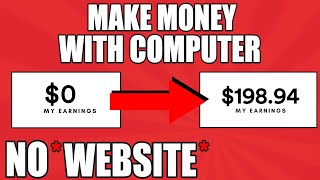 Make $198.94 With Your Computer! How To Make Money With Computer in 2020 (Make Money Online!)