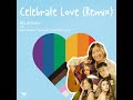 celebrate love remix