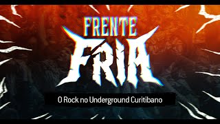 FRENTE FRIA: O Rock no Underground Curitibano - Documentário